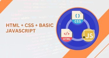 HTML + CSS + Basic JavaScript